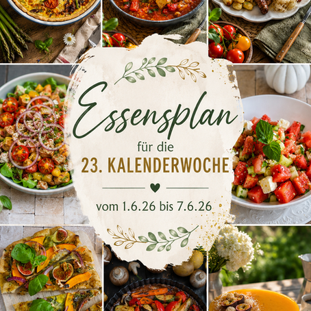 Essensplan KW 23 – einfache Sommerrezepte für die ganze Woche