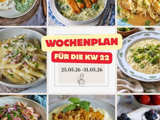 Essensplan für die 22. KW