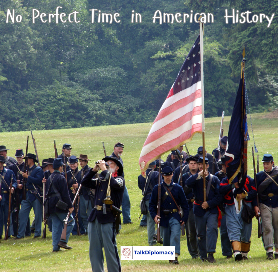 No Perfect Time in American History
