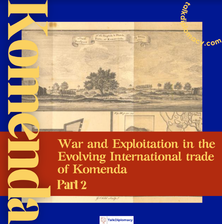 A Grave Precedent: War and Exploitation in the Evolving International Trade of Komenda