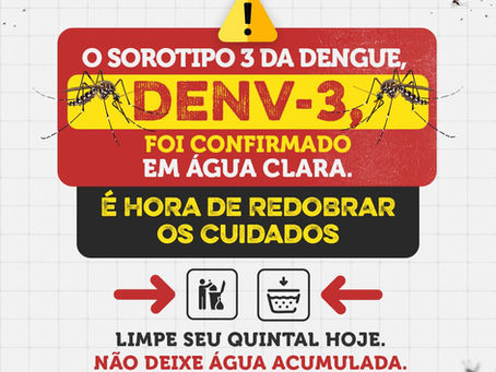 Dengue: Alerta para dengue tipo 3 no município