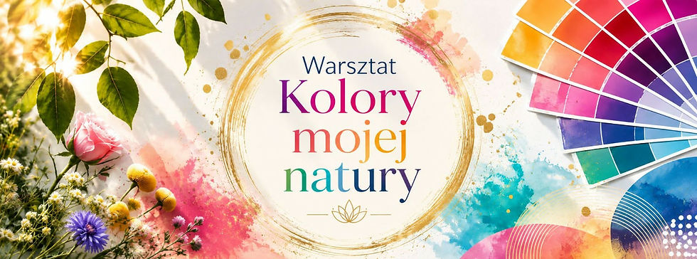 Kolory mojej natury - warsztaty z Justyną Zielińską