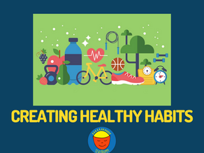 Creating healthy habits