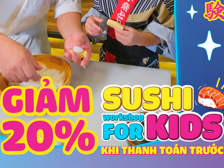 Workshop Sushi for Kids lần đầu tại Izakaya Omoide Yokocho: Giảm 20% khi đăng ký sớm