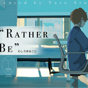 "Rather be"