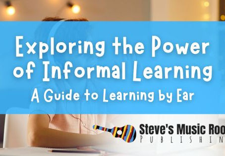 Exploring the Power of Informal Learning: A Guide to Learning by Ear