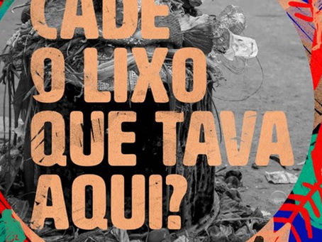 ENCONTRO LIXO ZERO 2024: CADÊ O LIXO QUE ESTAVA AQUI?
