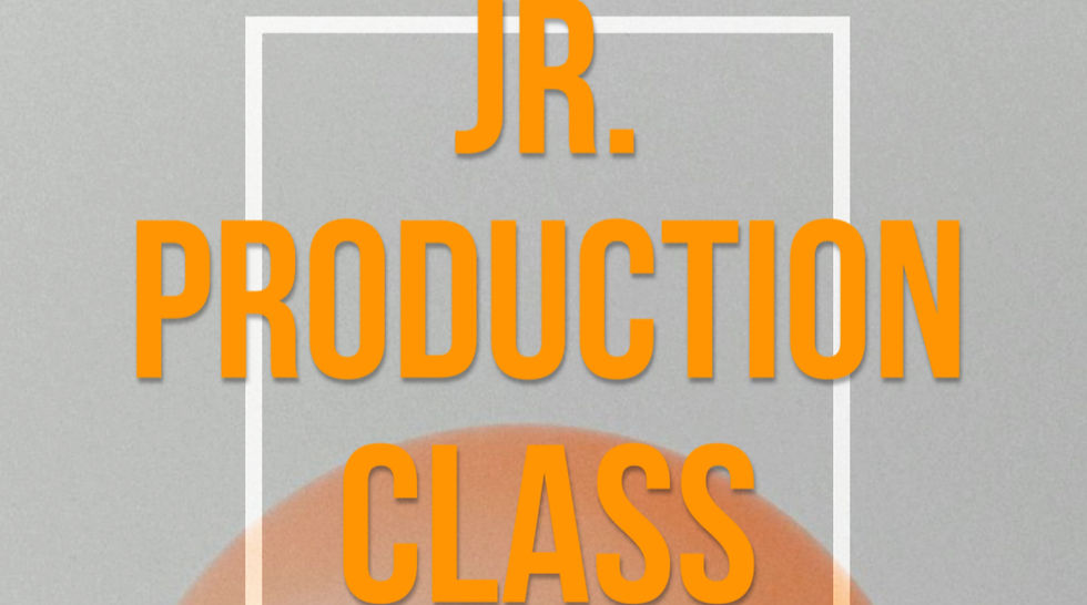 JR PRODUCTION CLASS FALL 2025