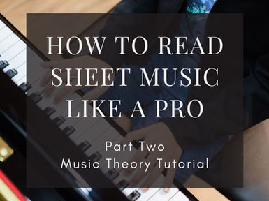 How To Read Piano Sheet and Notes Like A Pro: Part 2