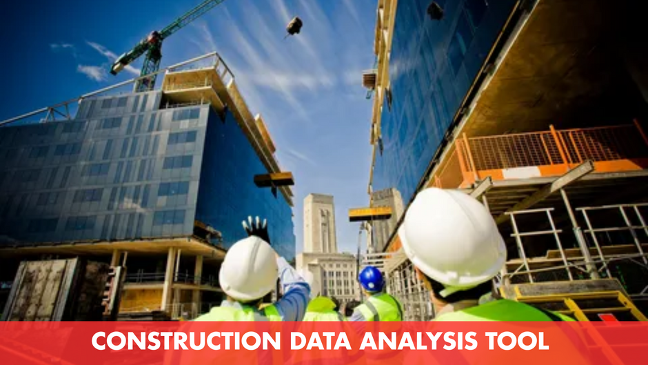 Construction Data Analysis Tool: How It Is Transforming the Industry