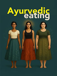 Ayurvedic eating