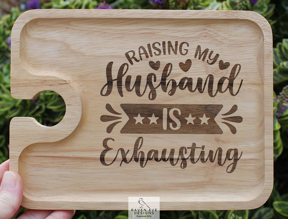 'Raising My Husband Is Exhausting' Engraved Wooden Wine & Nibbles Board
