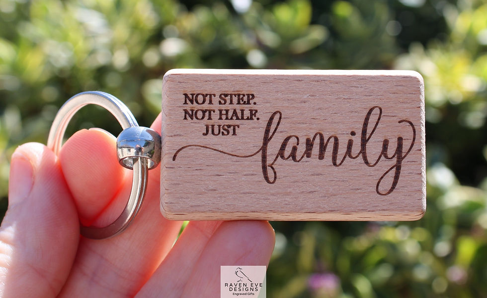 'Not Step Just Family' Engraved Solid Beech Wooden Keyring