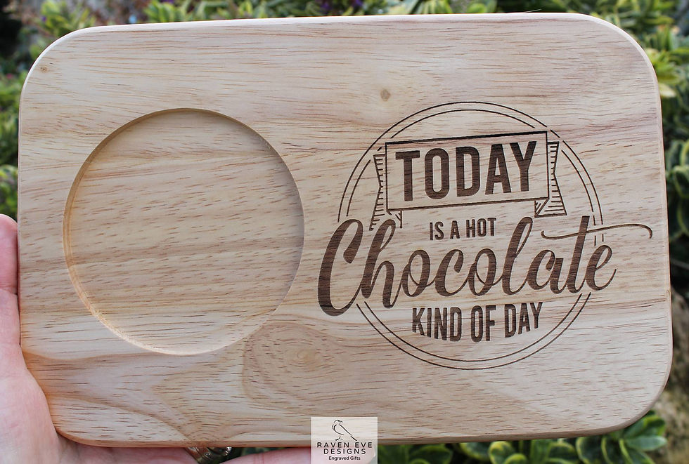 'Today Is A Hot Chocolate Kind Of Day' Engraved Wooden Tea & Biscuit Board