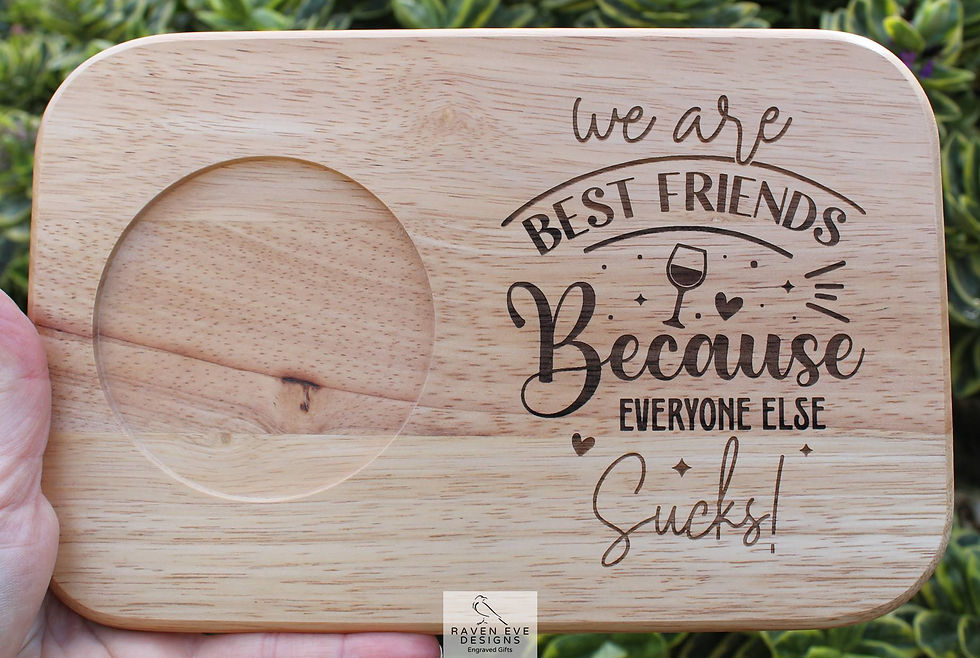 'We Are Best Friends Everyone Else Sucks!' Engraved Wooden Tea & Biscuit Board