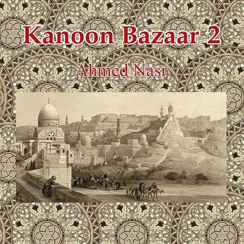 Ahmed Nasr - Kanoon Bazaar 2