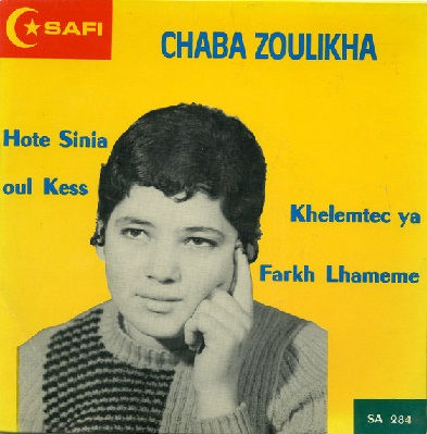 Chaba Zoulikha - Hote Sinia Oul Kess - Khelemtec Ya Farkh Lhamem