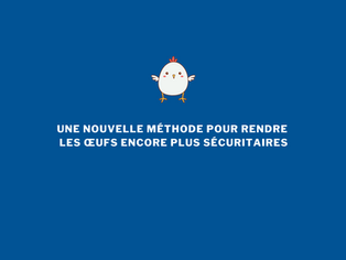 Une nouvelle méthode pour rendre les œufs encore plus sécuritaires