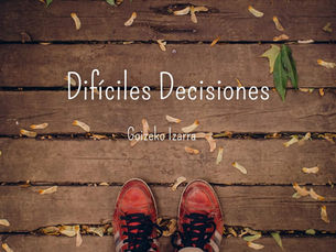 Difíciles Decisiones