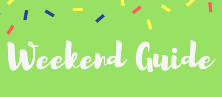 Weekend Guide: May 4 - 6