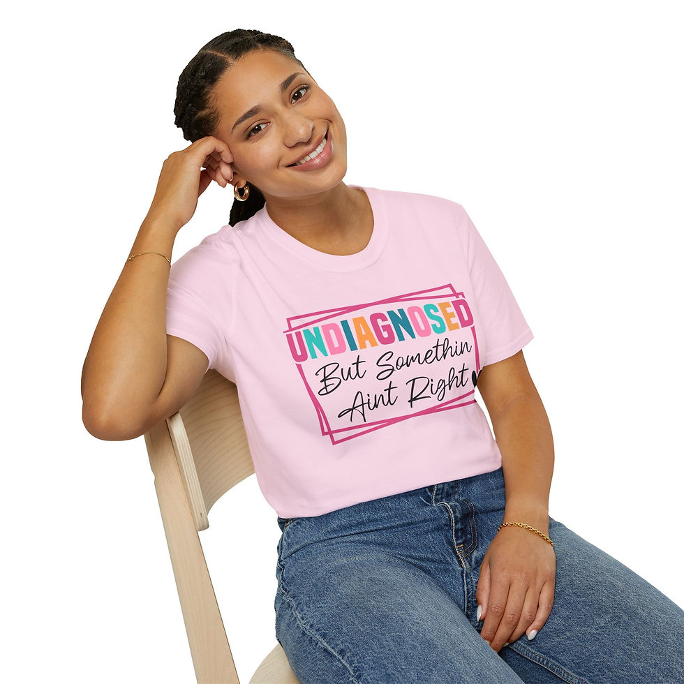 Thumbnail: Undiagnosed But Somethin Ain't Right T-Shirt — Funny Graphic Tee