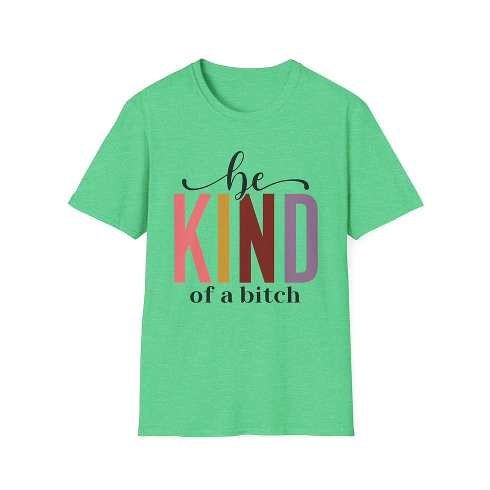Thumbnail: Be Kind (of a Bitch) T-Shirt — Bold Funny Feminine Graphic Tee