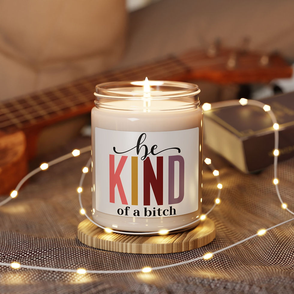 Thumbnail: Be Kind (of a Bitch) - Funny Gift - Scented Soy Candle — 9oz