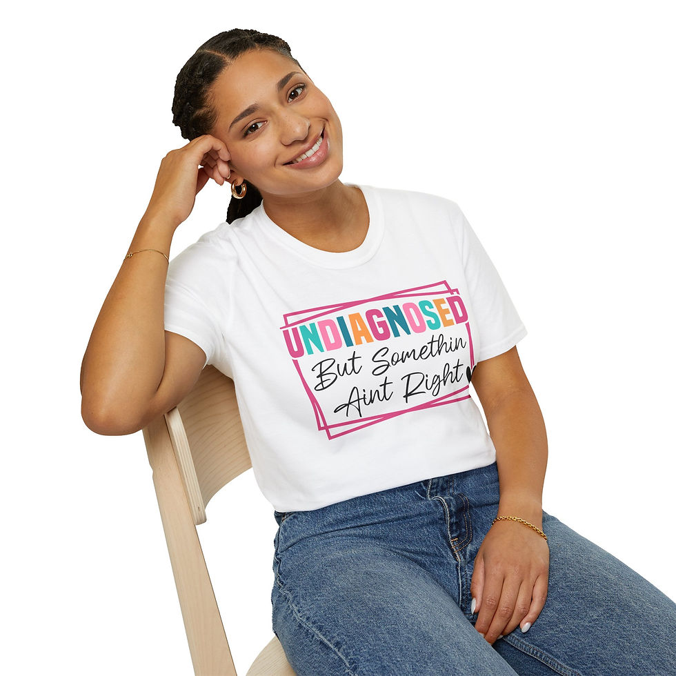 Thumbnail: Undiagnosed But Somethin Ain't Right T-Shirt — Funny Graphic Tee
