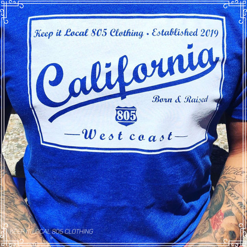 Kil California 805 Born Raised Keep It Local 805