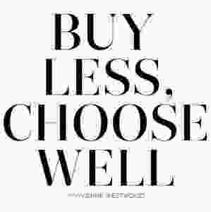 Vivienne Westwood Conscious Consumerism Quote