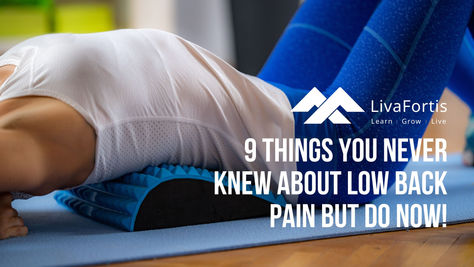 9 Things You Never Knew About Low Back Pain!