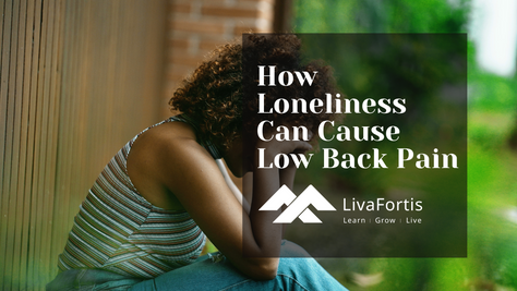 How Loneliness Can Cause Low Back Pain