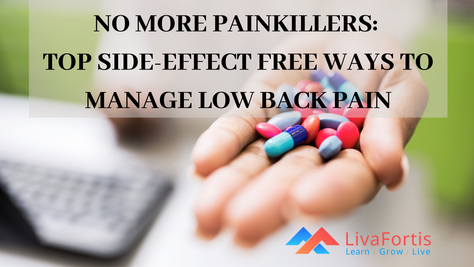 No More Pain Killers: Top Side Effect-Free Ways To Manage Low Back Pain