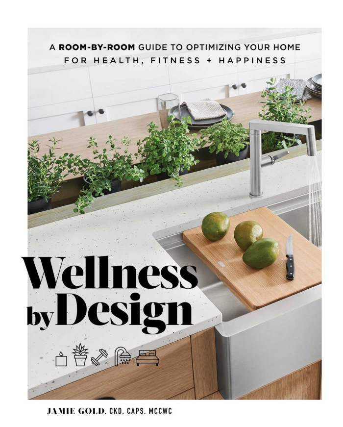 Wellness by Design, the first comprehensive consumer guide to optimizing your home for physical and mental health