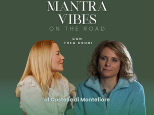Quando le Anime si Parlano tra le Epoche | MantraVibes on the Road con Thea Crudi