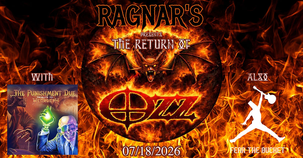 RAGNAR’S 7 Year Anniversary with OZZ-Texas OZZY Tribute / The Punishment Due / Fear The Bucket