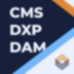 CMS, DXP and DAM