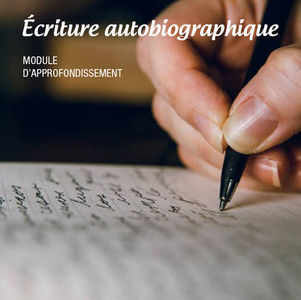 6 octobre | Écriture autobiographique - Module d’approfondissement