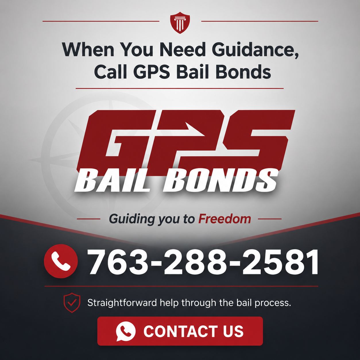 GPS Bail Bonds — When you need guidance, call GPS. Guiding you to freedom. 763-288-2581. GPSBailBonds.com.