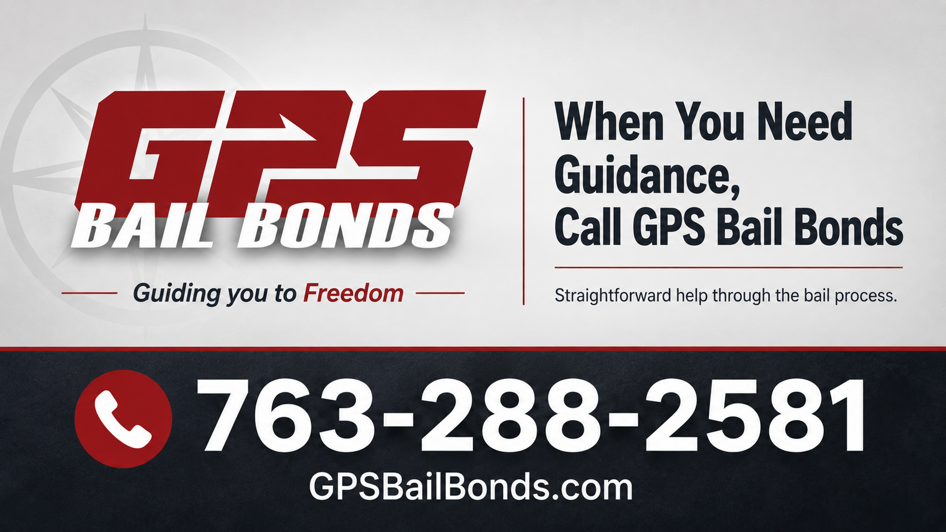 GPS Bail Bonds — When you need guidance, call GPS. Guiding you to freedom. 763-288-2581. GPSBailBonds.com.