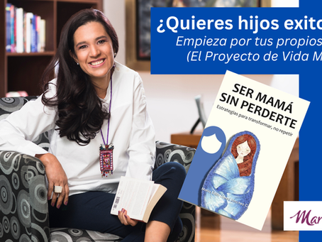 El Proyecto de Vida Materno: Soñar para enseñar a volar