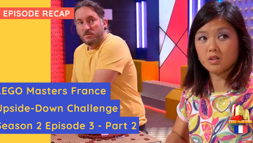 LEGO Masters France - Upside-Down challenge - S02E03 Recap Part 2
