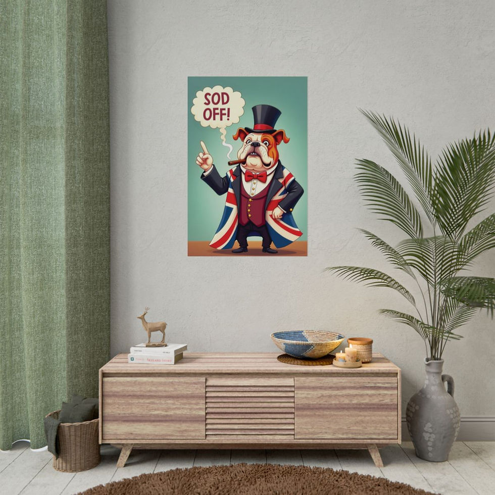 Thumbnail: Rolled Poster of a British Bulldog Saying "Sod Off!"