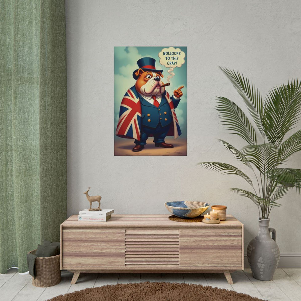 Thumbnail: Rolled Poster of a British Bulldog Saying "Bollocks To This Crap!"