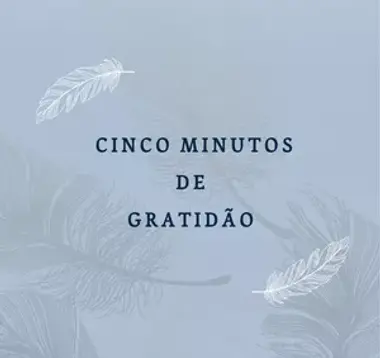 5 Minutos de Gratidão
