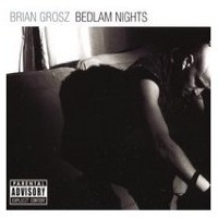 brian grosz - bedlam nights.jpg