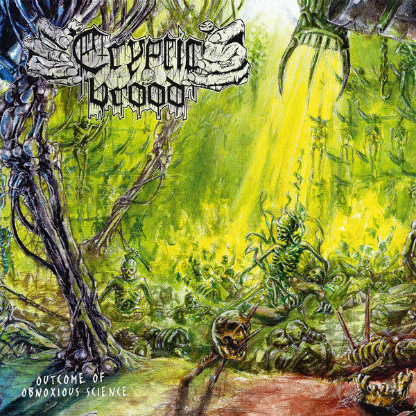 Cryptic Brood - Outcome of Obnoxious Science CD (KS)