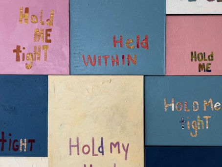 Paint on canvas with words hand stitched into canvas with thread reading, ME tigHT, Held WITHIN, HOLD ME, HOLD Me tighT.