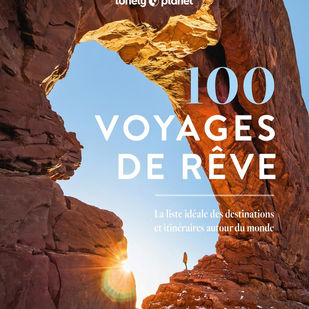 Couverture du livre “100 voyages de rêve” par Lonely Planet – guide illustré des plus belles destinations et itinéraires autour du monde