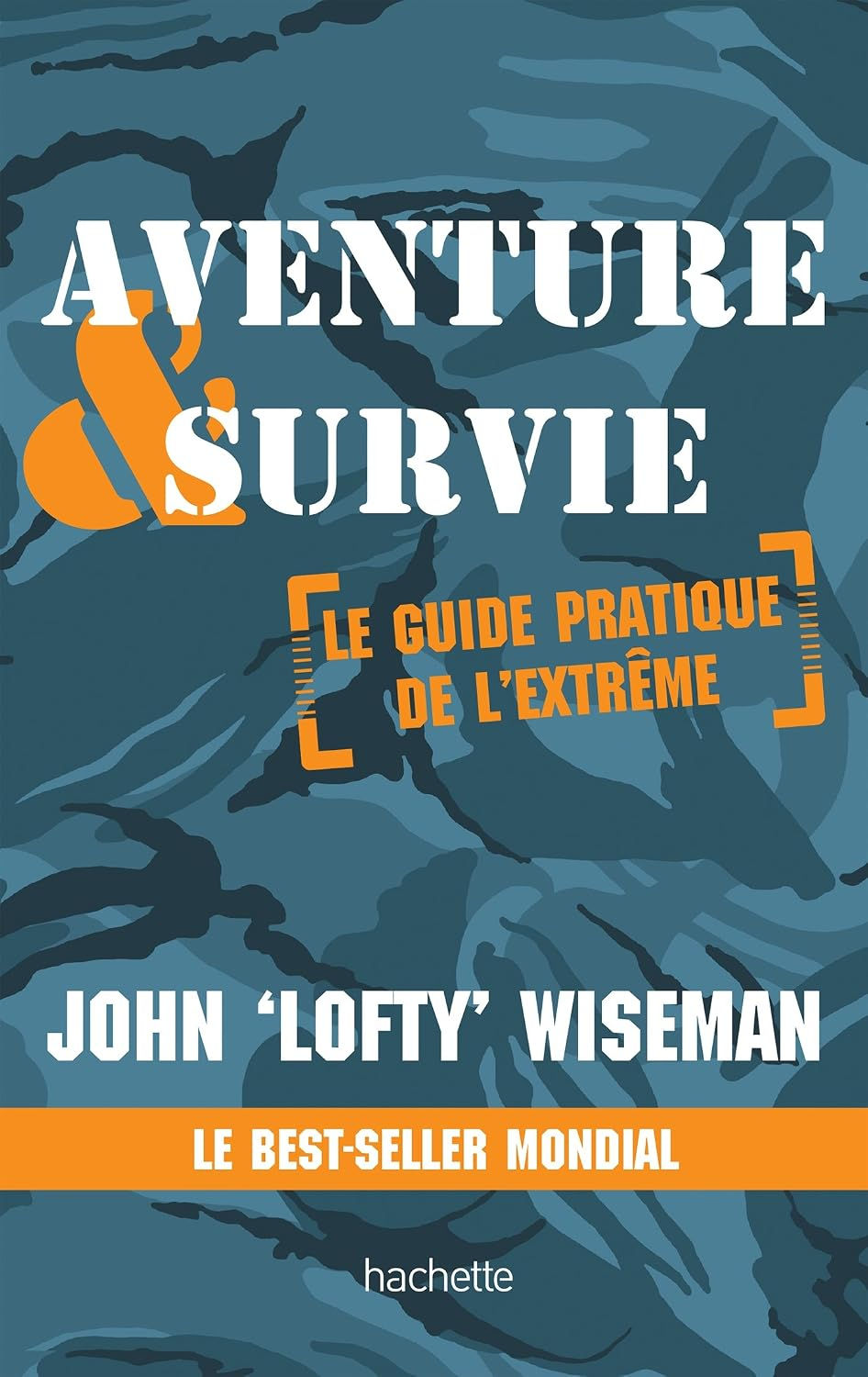 Couverture du guide Aventure et survie de John « Lofty » Wiseman